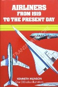 Airliners from 1919 to the Present Day  by MUNSON, Kenneth 